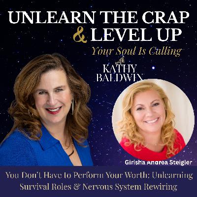 You Don’t Have to Perform Your Worth: Unlearning Survival Roles & Nervous System Rewiring