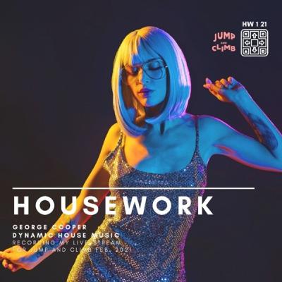 +DynamicHouse+ Housework HW 1_21_LiveStreamRecording_GeorgeCooper +DynamicHouse+ Housework HW 1_21_LiveStreamRecording_GeorgeCooper