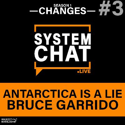System Chat Live: Episode 3 - Antarctica is a Lie ft Bruce Garrido of Frontier.