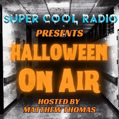 Super Cool Radio Presents Halloween On Air