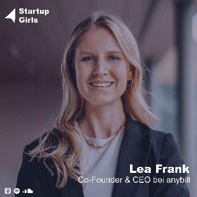 Studium fertig und jetzt? Eigenes Startup! | Lea Frank - anybill