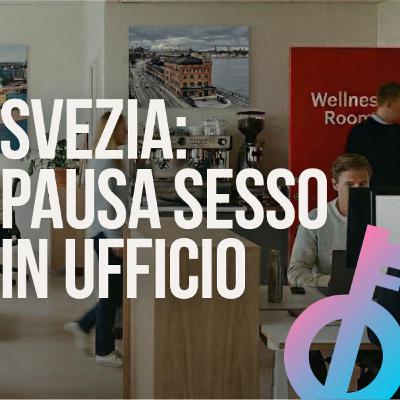 La Svezia vuole introdurre la "Pausa Sesso" al lavoro?