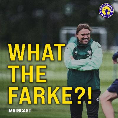 What the Farke, Leeds United?!? | Season 3 Episode 1