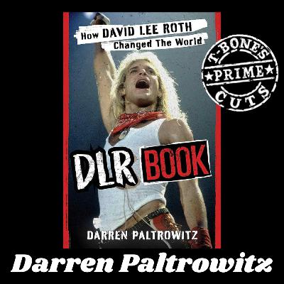 Episode #9: Darren Paltrowitz - DLR Book: How David Lee Roth Changed The World