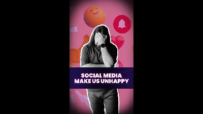 🥺 Social Media Make Us Unhappy