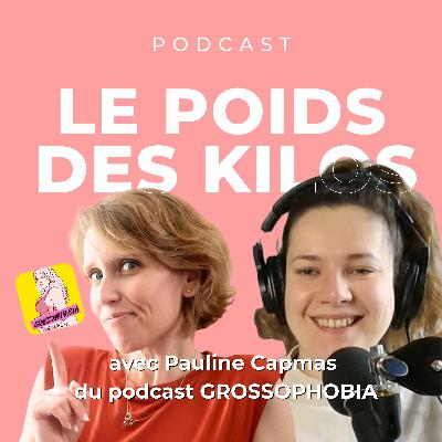 Ep 13. Parlons Grossophobie avec Pauline
