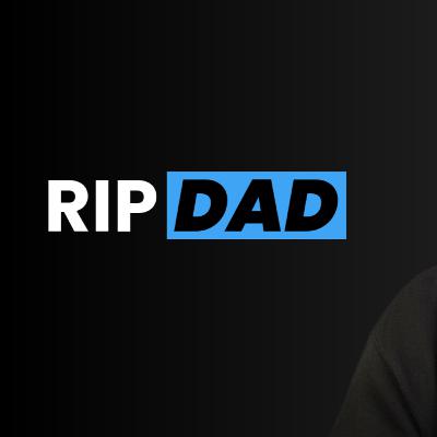 Episode 289: RIP DAD Episode 289: RIP DAD