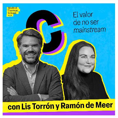 El valor de no ser mainstream con Lis Torrón y Ramón de Meer