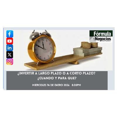 ¿INVERTIR A CORTO PLAZO O A LARGO PLAZO? ¿Cuándo Y PARA QUE? ¿INVERTIR A CORTO PLAZO O A LARGO PLAZO? ¿Cuándo Y PARA QUE?