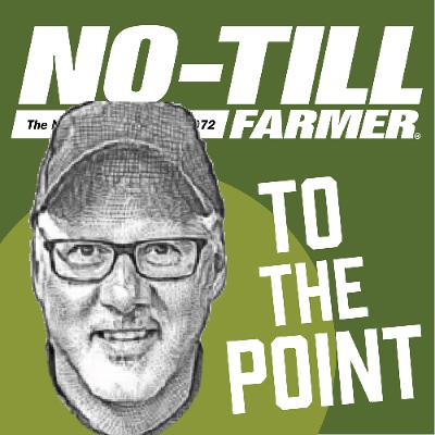 No-Till Veterans: Strap on the Headlamp No-Till Veterans: Strap on the Headlamp