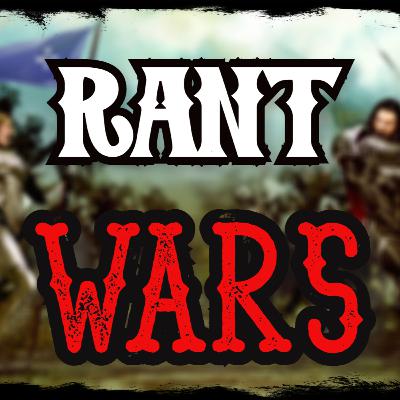 RANT WARS LET'S RANT! season 2 episode 9 RANT WARS LET'S RANT! season 2 episode 9
