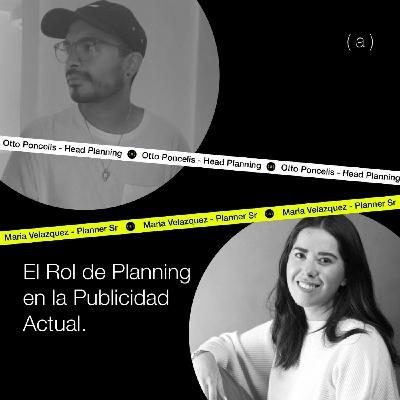 El Rol de Planning en la Publicidad Actual.