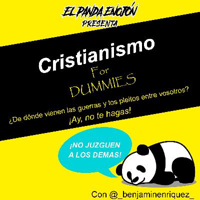 S4|EP08 - CRISTIANISMO FOR DUMMIES - ¡NO JUZQUEN A LOS DEMAS! con Benjamín Enríquez de Catálisis podcast