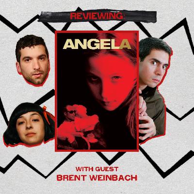 Angela (with Brent Weinbach) Ep. 131