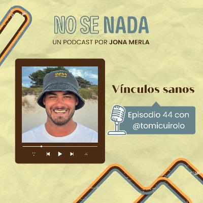 # 44 - Vínculos sanos