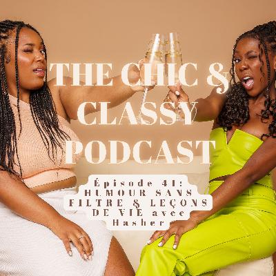 HUMOUR SANS FILTRE & LEÇONS DE VIE avec Hasher | Épisode 41