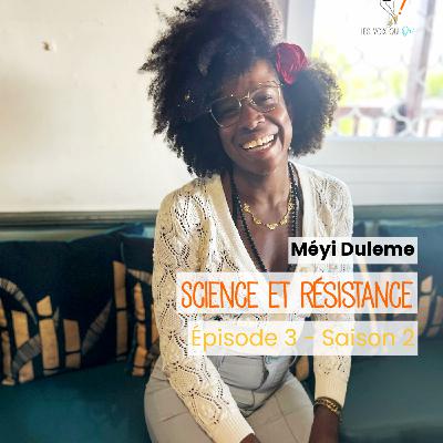 Méyi Duleme : Science et résistance - Saison 2 Ep 3