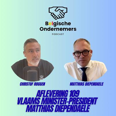 Afl.109 - Vlaams minister-president Matthias Diependaele