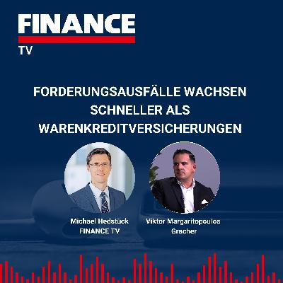 FINANCE TV – Forderungsausfälle wachsen schneller als Warenkreditversicherungen