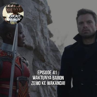 Sendokir Ep. 41 : Waktunya Baron Zemo ke Wakanda!