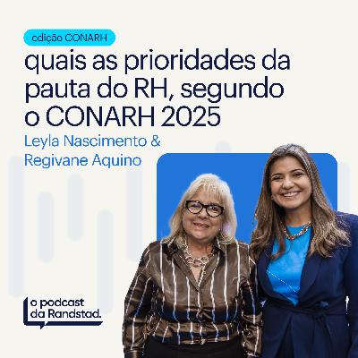[edição especial] - Quais as prioridades da pauta do RH, segundo o CONARH 2025
