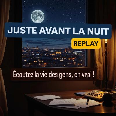 JUSTE AVANT LA NUIT (#6) du 21 janvier (l'intégrale)