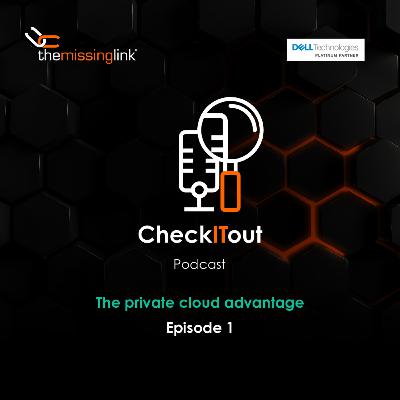 The private cloud advantage - Part 1 of 2 The private cloud advantage - Part 1 of 2