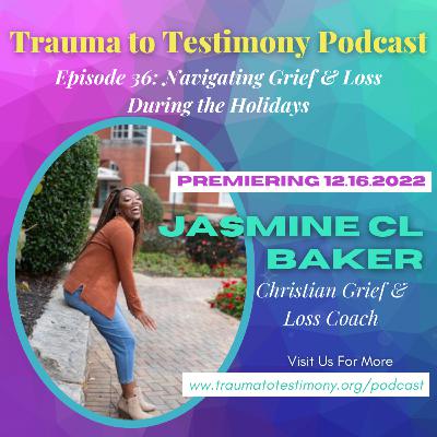 36. HH&C Series- Navigating Grief & Loss During the Holidays with Jasmine CL Baker