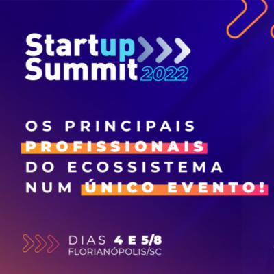 EP69: Cultura organizacional e inovação aberta: paradigmas e desafios das corporações | Startup Summit 2022