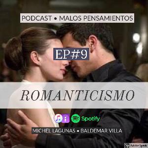 EP#9 ROMANTICISMO