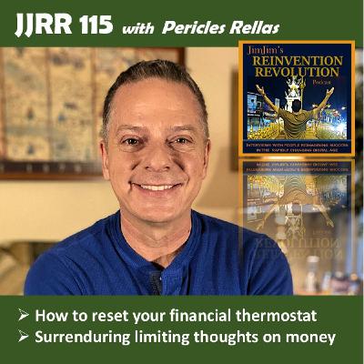 JJRR 115 How to reset your financial thermostat - Surrendering limiting thoughts on money - with Pericles Rellas JJRR 115 How to reset your financial thermostat - Surrendering limiting thoughts on money - with Pericles Rellas