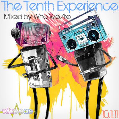 The Tenth Experience - Mixed by Who We Are