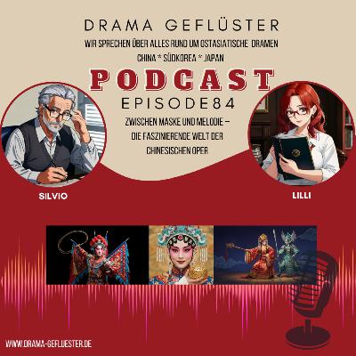 Zwischen Maske und Melodie – Die faszinierende Welt der chinesischen Oper - Dramagefluester #84 Zwischen Maske und Melodie – Die faszinierende Welt der chinesischen Oper - Dramagefluester #84