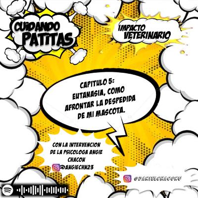Capítulo 5. Cuidando Patitas - Eutanasia, como afrontar la pérdida de mi mascota.