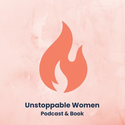Unstoppable Women S2 E8 | Choosing Yourself - Natalie Montagnani