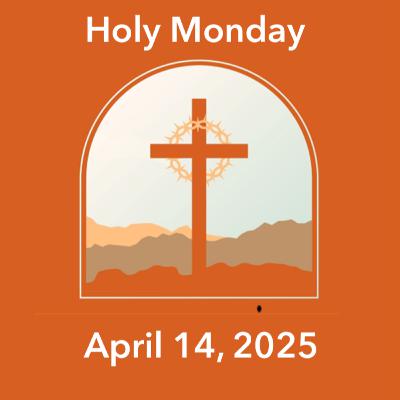 "The Lord Will Come to His Temple" (Holy Monday -- He Who Promised is Faithful)