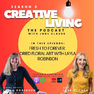 Fresh to Forever: Dried Floral Art with Layla Robinson Fresh to Forever: Dried Floral Art with Layla Robinson