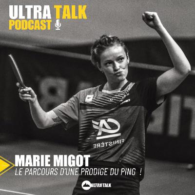 #356 Marie Migot " À 7 ans j'ai été détecté par la fédé ! "