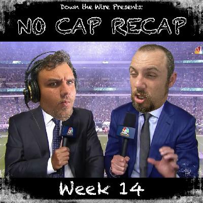 No Cap Recap Week 14: Season 2 No Cap Recap Week 14: Season 2
