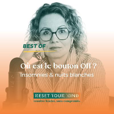 Ep#62 BO - Où est le bouton Off ? Insomnies & nuits blanches