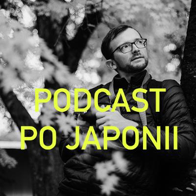 Jak wyjechać do JAPONII do szkoły językowej? - ft. Damian Janiak - Podcast Po Japonii #90 Jak wyjechać do JAPONII do szkoły językowej? - ft. Damian Janiak - Podcast Po Japonii #90