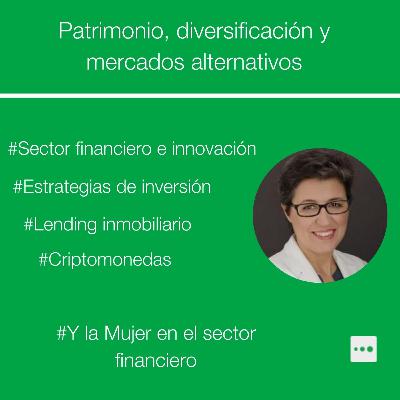 Patrimonio, diversificación y mercados alternativos