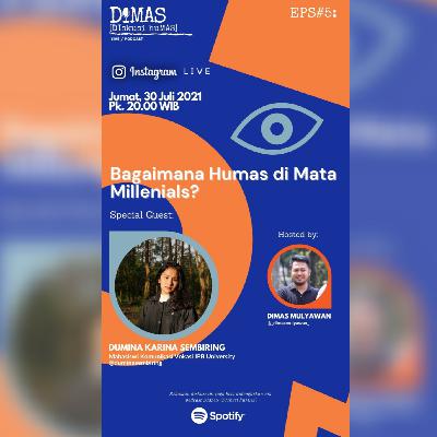 #5. Bagaimana Humas di Mata Millenials? (with: Dumina Karina Sembiring - Mahasiswi Komunikasi Vokasi, IPB University) #5. Bagaimana Humas di Mata Millenials? (with: Dumina Karina Sembiring - Mahasiswi Komunikasi Vokasi, IPB University)