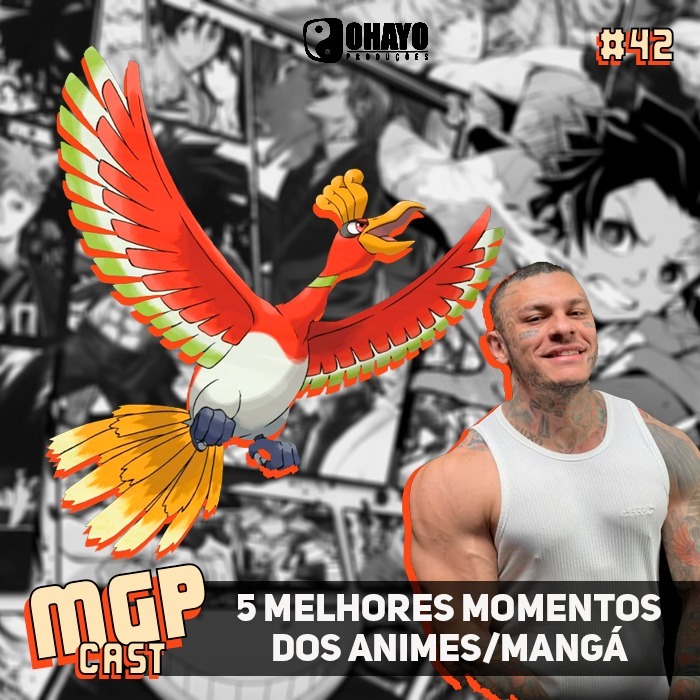 MGPCast #42 Os 5 melhores momentos dos animes/mangá episode artwork