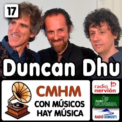 Ep017 Duncan Dhu - Con músicos hay música - Radio Nervión, Radio Gorbea y Radio Donosti - CMHM