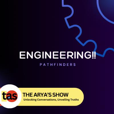 Engineering Pathfinders:Navigating Success from Class 11 in India|Season 1|Ep. 6| THE ARYA's SHOW Engineering Pathfinders:Navigating Success from Class 11 in India|Season 1|Ep. 6| THE ARYA's SHOW