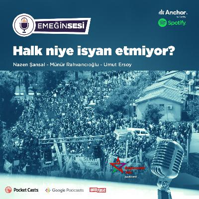 Halk Niye İsyan Etmiyor?