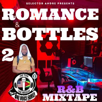 Romance & Bottles – Full R&B Mixtape Pt 2