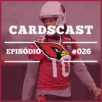Cardscast 026 – Renovação de DeAndre Hopkins, Previsões para temporada 2020 e semana 1 @ 49ers
