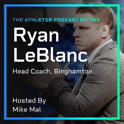 Ep. 163 - Ryan LeBlanc